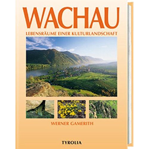 Werner Gamerith – GEBRAUCHT Wachau und Umgebung mit Kremstal, Wagram und Pielach: Lebensräume einer Kulturlandschaft – Preis vom 04.01.2024 05:57:39 h