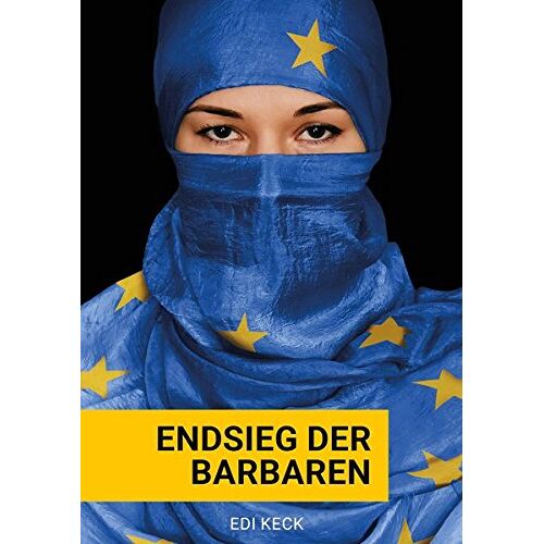 Edi Keck – GEBRAUCHT Endsieg der Barbaren – Preis vom 04.01.2024 05:57:39 h