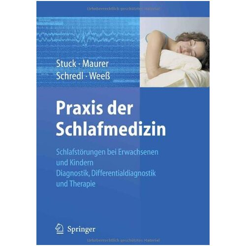 Stuck, Boris A. – GEBRAUCHT Praxis der Schlafmedizin: Schlafstörungen bei Erwachsenen und Kindern Diagnostik, Differentialdiagnostik und Therapie: Schlafstörungen, schlafbezogene Bewegungs- und Atmungsstörungen, Schnarchen – Preis vom 08.01.2024 05:55:10