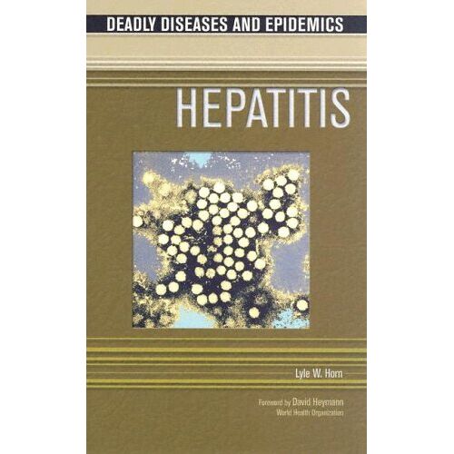 Horn, Lyle W. – GEBRAUCHT Hepatitis (Deadly Diseases and Epidemics) – Preis vom 08.01.2024 05:55:10 h