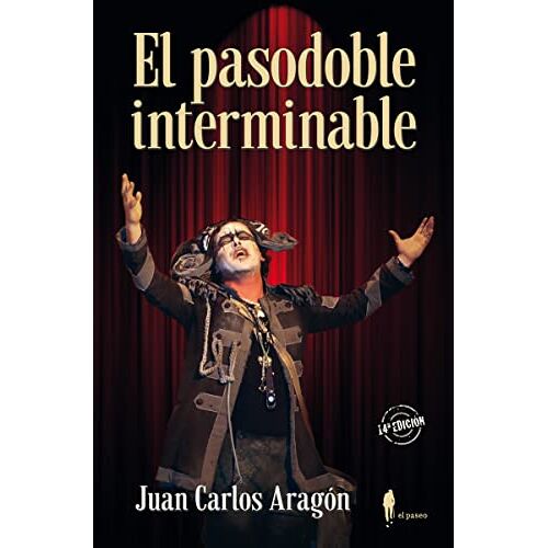 Aragón Becerra, Juan Carlos – GEBRAUCHT El pasodoble interminable (el paseo bizarro, Band 2) – Preis vom 22.12.2023 05:50:38 h