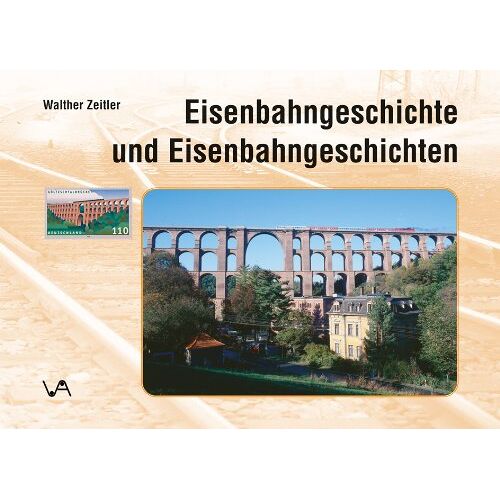 Gebraucht: Walther Zeitler - Eisenbahngeschichte und Eisenbahngeschichten - Preis vom 12.07.2022 04:31:50 h
