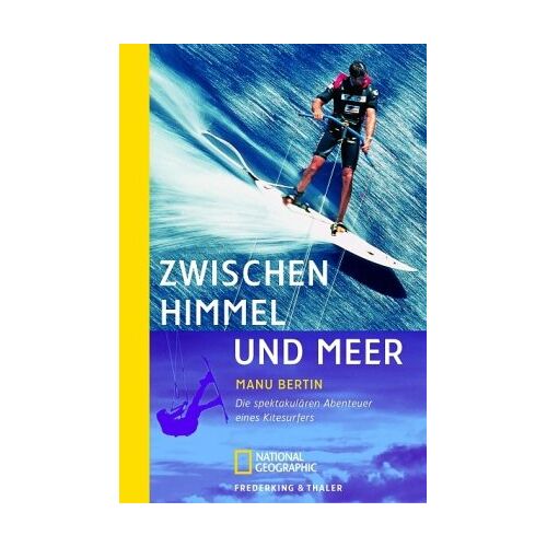 Manu Bertin – GEBRAUCHT Zwischen Himmel und Meer: Die spektakulären Abenteuer eines Kitesurfers – Preis vom 04.01.2024 05:57:39 h