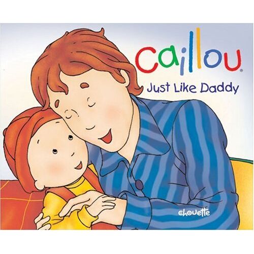 Christine L'Heureux - GEBRAUCHT Caillou Just Like Daddy (Caillou: Hand in Hand) - Preis vom 18.04.2024 05:05:10 h