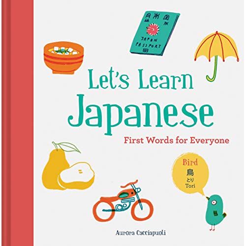 Aurora Cacciapuoti - GEBRAUCHT Let’s Learn Japanese: First Words for Everyone (Learn Japanese for Kids, Learn Japanese for Adults, Japanese Learning Books) - Preis vom 17.04.2024 05:01:18 h