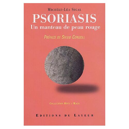 Michèle-Léa Sigal – GEBRAUCHT Psoriasis : Un manteau de peau rouge (Mots a Maux) – Preis vom 08.01.2024 05:55:10 h