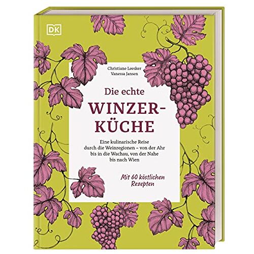 Christiane Leesker – GEBRAUCHT Die echte Winzerküche: Eine kulinarische Reise durch die Weinregionen – von der Ahr bis in die Wachau, von der Nahe bis nach Wien. Mit 60 köstlichen Rezepten. – Preis vom 04.01.2024 05:57:39 h