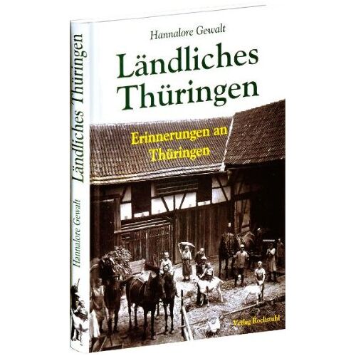 Hannalore Gewalt - GEBRAUCHT Ländliches Thüringen: Erinnerungen an Thüringen - Preis vom 19.04.2024 05:01:45 h