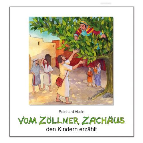 Reinhard Abeln – GEBRAUCHT Vom Zöllner Zachäus den Kindern erzählt – Preis vom 04.01.2024 05:57:39 h