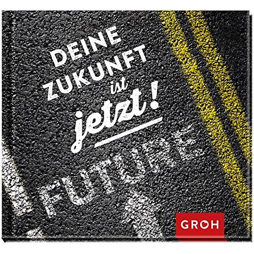 Joachim Groh – GEBRAUCHT Deine Zukunft ist jetzt! – Preis vom 22.12.2023 05:50:38 h