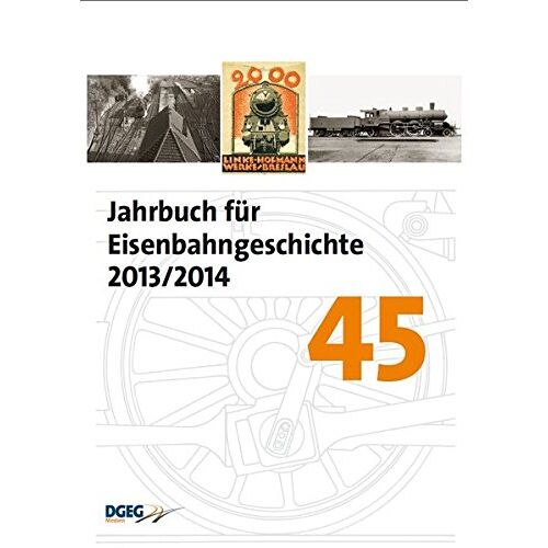 Gebraucht:  - GEBRAUCHT Jahrbuch für Eisenbahngeschichte 45: 2013/2014 - Preis vom 18.07.2022 04:30:05 h