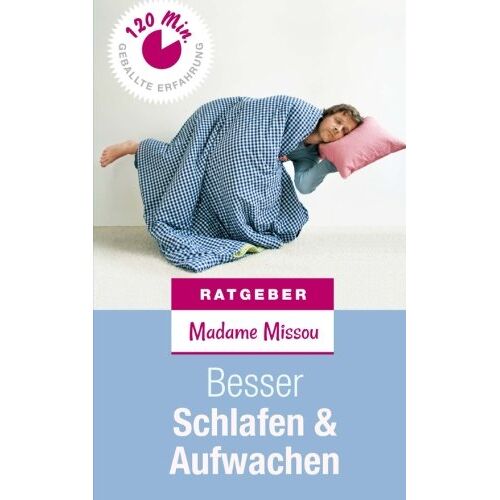 Madame Missou – GEBRAUCHT Besser Schlafen & Aufwachen – Erste Hilfe bei Schlafstörungen, Schnarchen und Morgenmuffeligkeit – Preis vom 08.01.2024 05:55:10 h