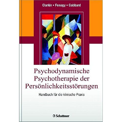 Clarkin, John F. – GEBRAUCHT Psychodynamische Psychotherapie der Persönlichkeitsstörungen: Handbuch für die klinische Praxis – Preis vom 08.01.2024 05:55:10 h