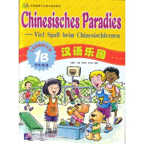 Fuhua Liu - GEBRAUCHT Chinesisches Paradies - Viel Spass beim Chinesischlernen: Chinesisches Paradies, Bd.1B : Lehrbuch - Preis vom 17.04.2024 05:01:18 h