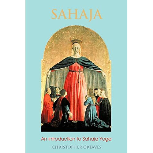 Gebraucht: Christopher Greaves - GEBRAUCHT Sahaja: An Introduction to Sahaja Yoga - Preis vom 15.08.2022 04:40:27 h