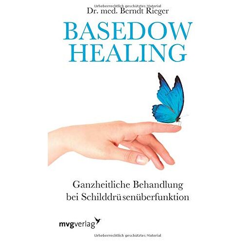 Berndt Rieger – GEBRAUCHT Basedow Healing: Ganzheitliche Behandlung bei Schilddrüsenüberfunktion – Preis vom 08.01.2024 05:55:10 h