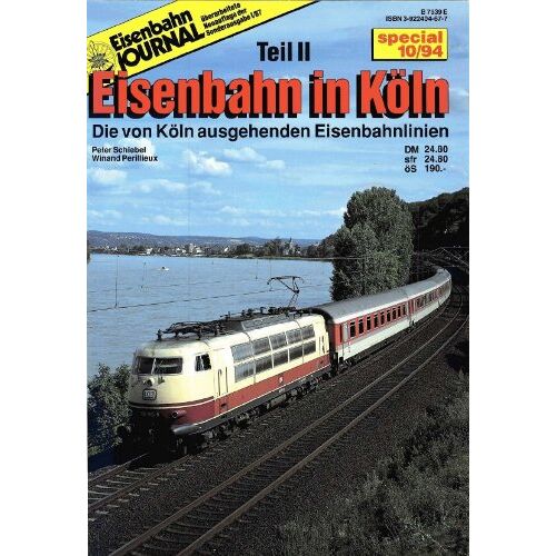 Peter Schiebel - GEBRAUCHT Eisenbahn Journal - Eisenbahn in Köln - Teil II - Preis vom 16.04.2024 05:00:44 h