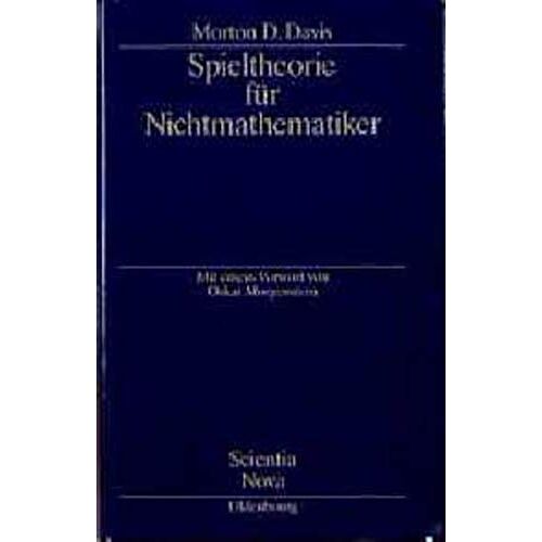 Davis, Morton D. – GEBRAUCHT Spieltheorie für Nichtmathematiker (Scientia Nova) – Preis vom 07.01.2024 05:53:54 h