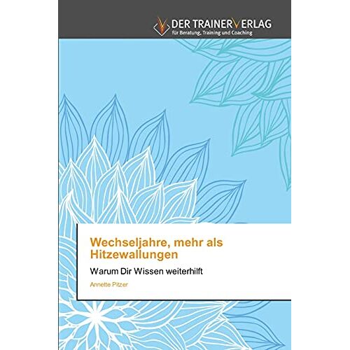 Annette Pitzer – GEBRAUCHT Wechseljahre, mehr als Hitzewallungen: Warum Dir Wissen weiterhilft – Preis vom 08.01.2024 05:55:10 h