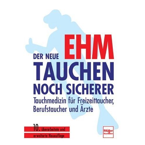 Ehm, Oskar F. - GEBRAUCHT Der neue Ehm - Tauchen noch sicherer: Tauchmedizin für Freizeittaucher, Berufstaucher und Ärzte - Preis vom 18.04.2024 05:05:10 h