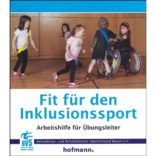 Behinderten- und Rehabilitations-Sportverband Bayern e.V. – GEBRAUCHT Fit für den Inklusionssport: Arbeitshilfe für Übungsleiter – Preis vom 08.01.2024 05:55:10 h