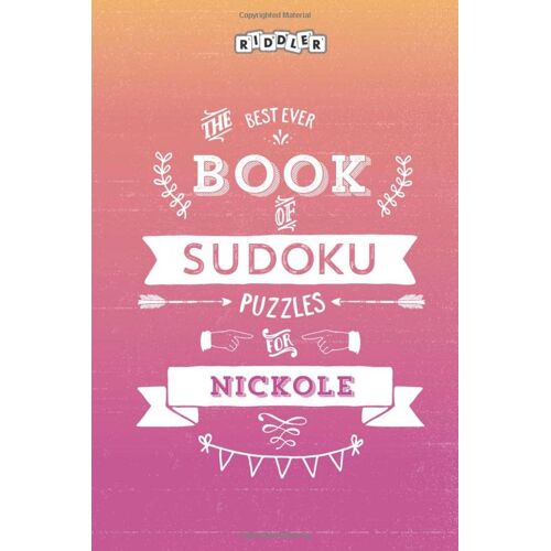 Riddler Books - GEBRAUCHT The Best Ever Book of Sudoku Puzzles for Nickole - Preis vom 18.04.2024 05:05:10 h