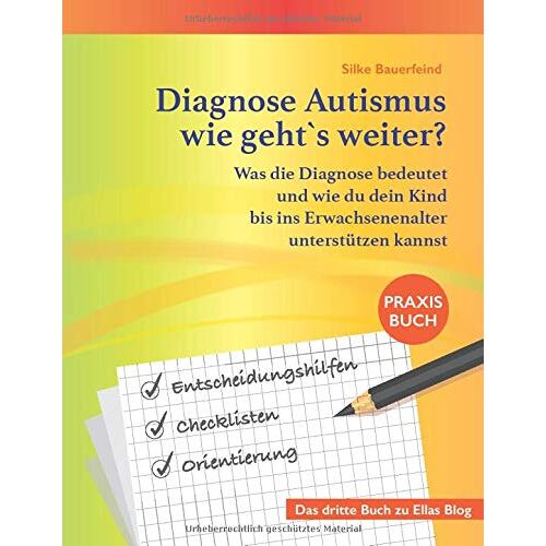 Silke Bauerfeind – GEBRAUCHT Diagnose Autismus – wie geht`s weiter?: Was die Diagnose bedeutet und wie du dein Kind bis ins Erwachsenenalter unterstützen kannst – Preis vom 08.01.2024 05:55:10 h