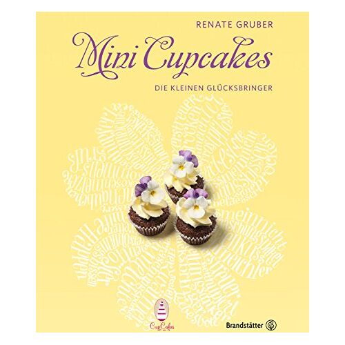 Renate Gruber – GEBRAUCHT Mini Cupcakes – Die kleinen Glücksbringer – Preis vom 08.01.2024 05:55:10 h