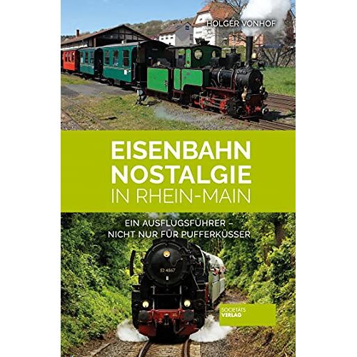 Holger Vonhof - GEBRAUCHT Eisenbahn-Nostalgie in Rhein-Main: Ein Ausflugsführer - nicht nur für Pufferküsser - Preis vom 28.03.2024 06:04:05 h