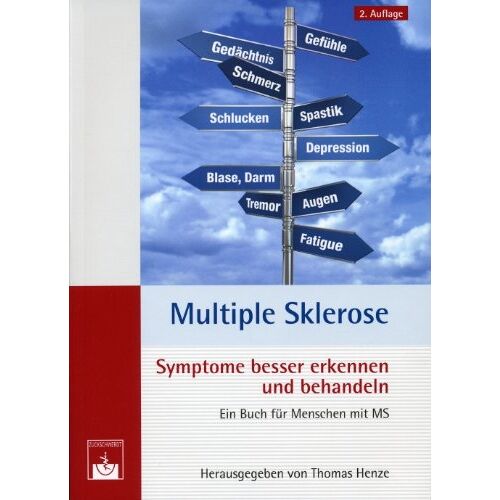 Thomas Henze – GEBRAUCHT Multiple Sklerose: Symptome besser erkennen und behandeln: Ein Buch für Menschen mit MS – Preis vom 08.01.2024 05:55:10 h