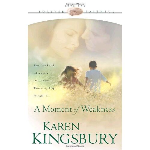 Karen Kingsbury – GEBRAUCHT A Moment of Weakness: Book 2 in the Forever Faithful trilogy – Preis vom 08.01.2024 05:55:10 h
