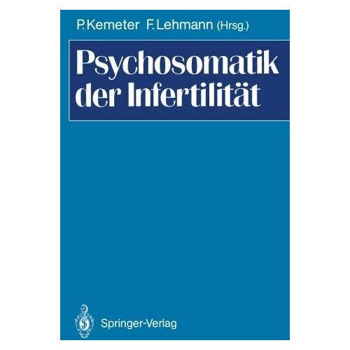 Peter Kemeter – GEBRAUCHT Psychosomatik der Infertilität – Preis vom 08.01.2024 05:55:10 h