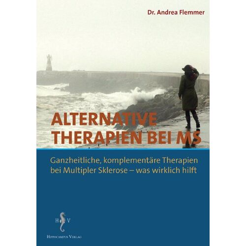 Andrea Flemmer – GEBRAUCHT Alternative Therapien bei MS: Ganzheitliche, komplementäre Therapien bei Multipler Sklerose – was wirklich hilft – Preis vom 08.01.2024 05:55:10 h