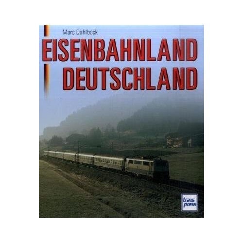 Marc Dahlbeck - GEBRAUCHT Eisenbahnland Deutschland - Preis vom 19.04.2024 05:01:45 h