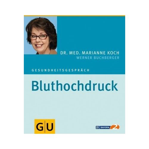 Marianne Koch – GEBRAUCHT Bluthochdruck: Gesundheitsgespräch (GU Gesundheitsgespräch) – Preis vom 08.01.2024 05:55:10 h