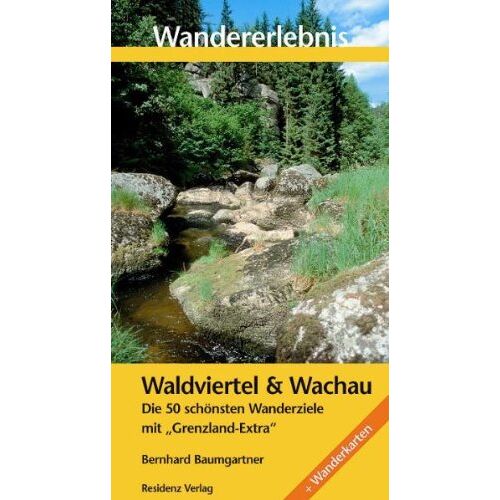 Bernhard Baumgartner – GEBRAUCHT Wandererlebnis Waldviertel – Wachau & Südböhmen: Die 135 schönsten Touren – Preis vom 04.01.2024 05:57:39 h