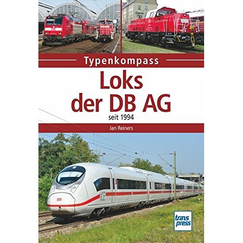 Jan Reiners - GEBRAUCHT Loks der DB AG: seit 1994 (Typenkompass) - Preis vom 03.10.2022 04:58:03 h