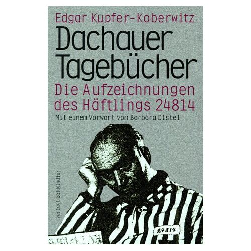 Edgar Kupfer-Koberwitz – GEBRAUCHT Dachauer Tagebücher – Preis vom 04.01.2024 05:57:39 h