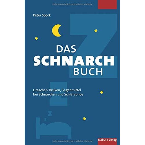 Peter Spork - GEBRAUCHT Das Schnarchbuch. Ursachen, Risiken, Gegenmittel bei Schnarchen und Schlafapnoe - Preis vom 27.02.2024 05:57:35 h