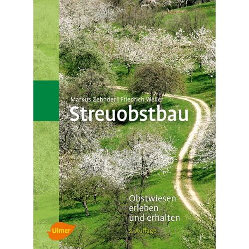 Markus Zehnder – GEBRAUCHT Streuobstbau: Obstwiesen erleben und erhalten – Preis vom 08.01.2024 05:55:10 h