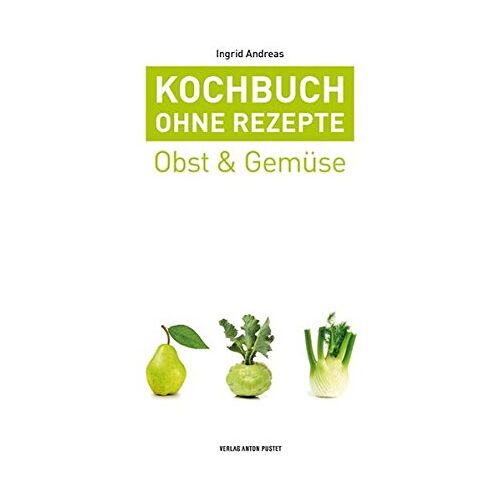 Ingrid Andreas – GEBRAUCHT Kochbuch ohne Rezepte, Band 3: Obst & Gemüse – Preis vom 22.12.2023 05:50:38 h