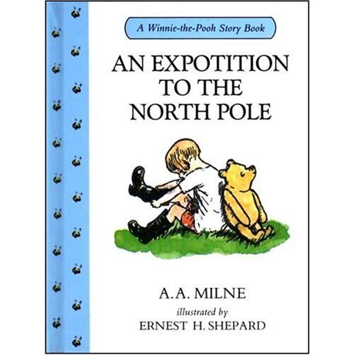 Milne, A. A. – GEBRAUCHT An Expotition to the North Pole (Winnie-the-Pooh story books) – Preis vom 07.01.2024 05:53:54 h