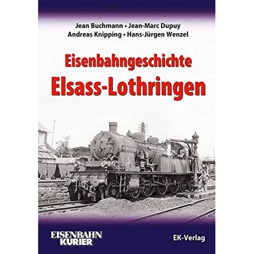 Jean Buchmann - GEBRAUCHT Eisenbahngeschichte Elsass-Lothringen - Preis vom 15.04.2024 05:04:46 h
