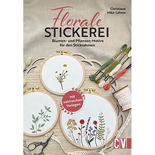Christiane Mika-Lahme – GEBRAUCHT Stickbuch – Florale Stickerei: Stickmotive/Stickmuster von @mama_stickt für Blumen- und Pflanzen-Motive für den Stickrahmen. Inkl. Stickvorlagen – Preis vom 04.01.2024 05:57:39 h