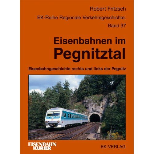 Robert Fritzsch - GEBRAUCHT Eisenbahnen im Pegnitztal. Eisenbahngeschichte rechts und links der Pegnitz - Preis vom 27.03.2024 06:01:49 h