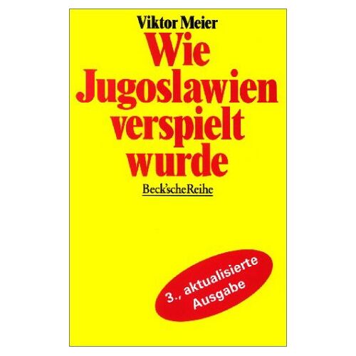 Viktor Meier - GEBRAUCHT Wie Jugoslawien verspielt wurde - Preis vom 27.03.2024 06:01:49 h