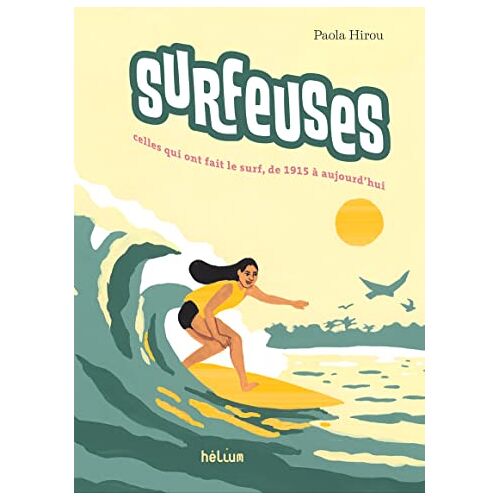 Paola Hirou – GEBRAUCHT Surfeuses: Celles qui ont fait le surf, de 1915 à aujourd’hui – Preis vom 04.01.2024 05:57:39 h