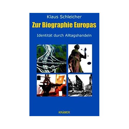 Klaus Schleicher – GEBRAUCHT Zur Biographie Europas: Identität durch Alltagshandeln – Preis vom 08.01.2024 05:55:10 h