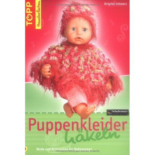 Brigitte Schwarz - GEBRAUCHT Puppenkleider häkeln: Mode und Accessoires für Baby-Puppen - Preis vom 28.03.2024 06:04:05 h