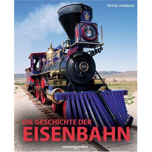 Peter Herring - GEBRAUCHT Die Geschichte der Eisenbahn - Preis vom 19.04.2024 05:01:45 h